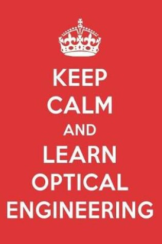 Cover of Keep Calm and Learn Optical Engineering