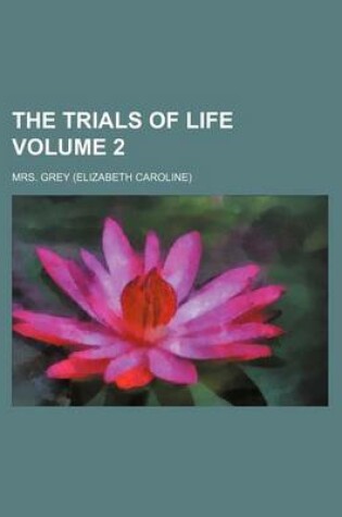 Cover of The Trials of Life Volume 2