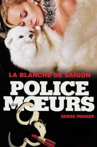 Cover of Police Des Moeurs N226 La Blanche de Saigon