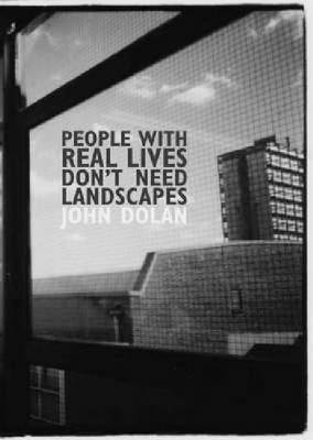 Book cover for People with Real Lives Don't Need Landscapes