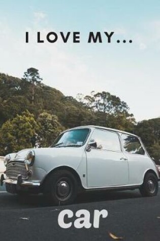 Cover of I Love my Car