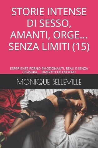 Cover of Storie Intense Di Sesso, Amanti, Orge... Senza Limiti (15)