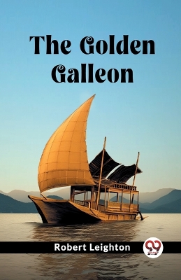 Book cover for The Golden Galleon