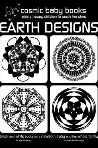 Cover of EARTH DESIGNS: black and white books for newborn babies and the whole family