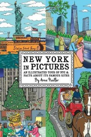 Cover of New York in Pictures - an illustrated tour of NYC & facts about its famous sites