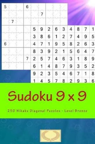 Cover of Sudoku 9 X 9 - 250 Hikaku Diagonal Puzzles - Level Bronze