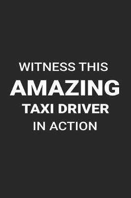 Book cover for Witness This Amazing Taxi Driver in Action