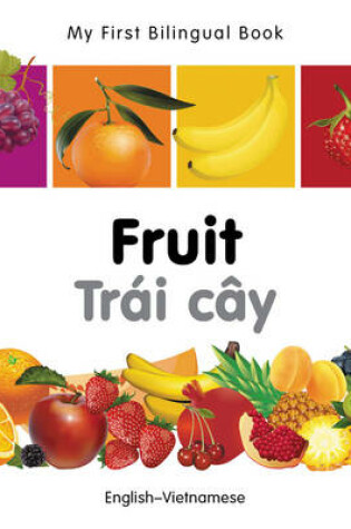 Cover of My First Bilingual Book - Fruit - English-vietnamese
