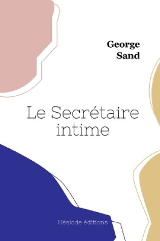 Cover of Le Secrétaire intime