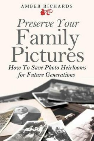 Cover of Preserve Your Family Pictures
