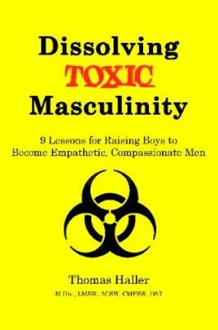 Cover of Dissolving Toxic Masculinity