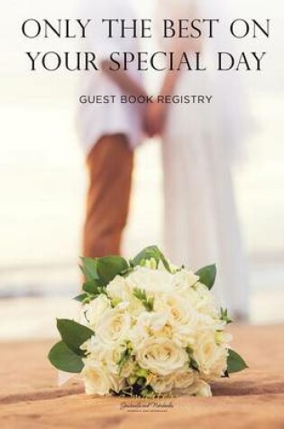 Cover of Only the Best on Your Special Day Guest Book Registry
