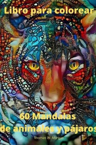 Cover of 60 Mandalas de animales y pájaros Libro para colorear