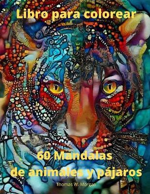 Book cover for 60 Mandalas de animales y p�jaros Libro para colorear