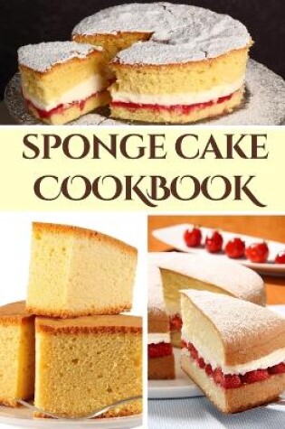 Cover of Sponge Cake Cookbook