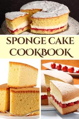 Book cover for Sponge Cake Cookbook