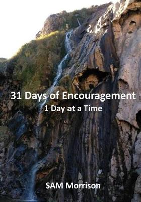 Book cover for 31 Days of Encouragement - One Day at a Time