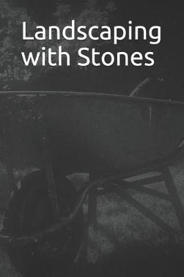 Book cover for Landscaping with Stones