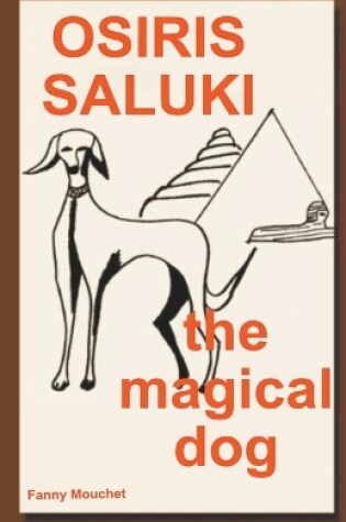 Cover of Osiris Saluki, the Magical Dog