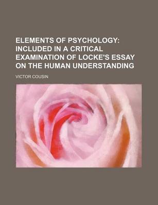 Book cover for Elements of Psychology; Included in a Critical Examination of Locke's Essay on the Human Understanding