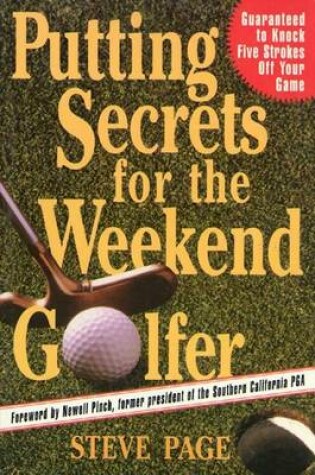 Cover of Putting Secrets for the Weekend Golfer