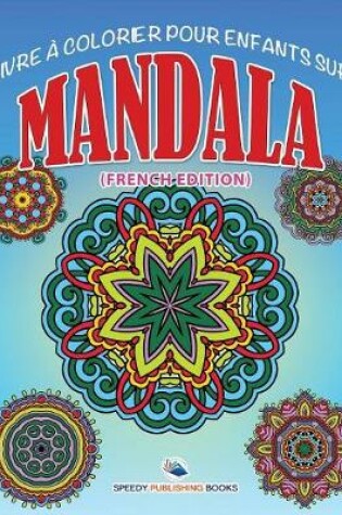 Cover of Livre à Colorier Pour Enfants Sur Mandala