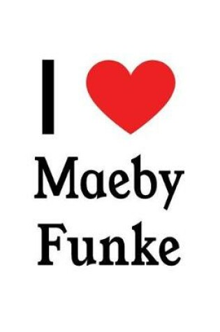 Cover of I Love Maeby F