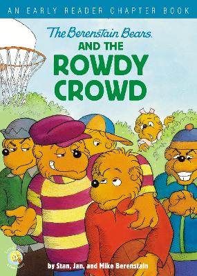 Book cover for The Berenstain Bears and the Rowdy Crowd