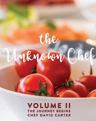 Book cover for The Unknown Chef Volume 2 The Journey Begins