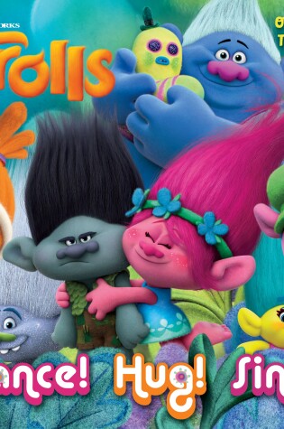 Cover of Dance! Hug! Sing! (DreamWorks Trolls)