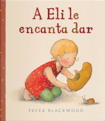 Book cover for A Eli Le Encanta Dar