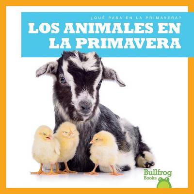 Cover of Los Animales En La Primavera (Animals in Spring)