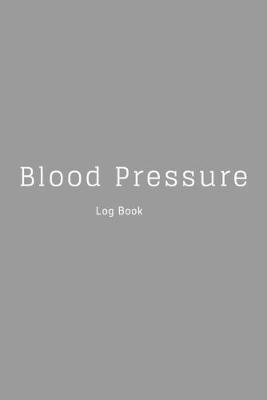 Book cover for Blood Pressure Log Book