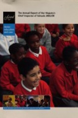 Cover of The annual report of Her Majesty's Chief Inspector of Schools 2003/04
