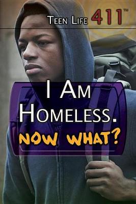 Cover of I Am Homeless. Now What?