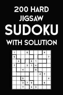 Book cover for 200 Hard Jigsaw Sudoku With Solution