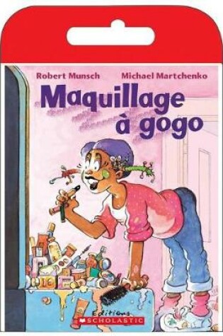 Cover of Raconte-Moi Une Histoire: Maquillage À Gogo