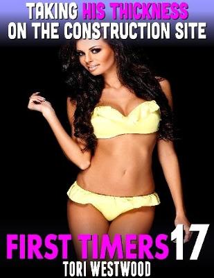 Book cover for Taking His Thickness On the Construction Site : First Timers 17