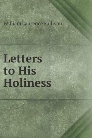 Cover of Letters to His Holiness