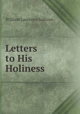 Book cover for Letters to His Holiness