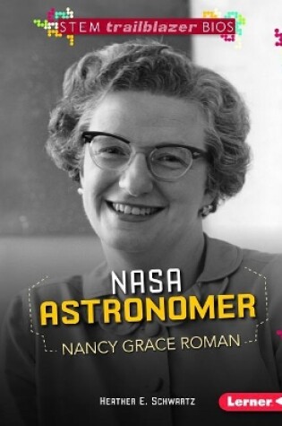 Cover of NASA Astronomer Nancy Grace Roman