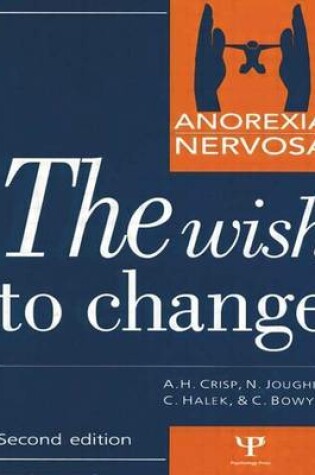 Cover of Anorexia Nervosa: The Wish to Change