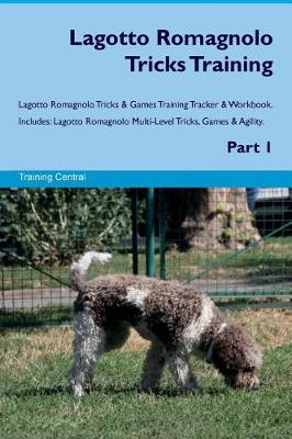 Book cover for Lagotto Romagnolo Tricks Training Lagotto Romagnolo Tricks & Games Training Tracker & Workbook. Includes