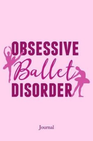 Cover of Obsessive Ballet Disorder Journal