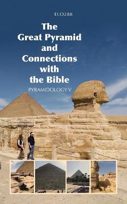 Cover of The Great Pyramid and Connections with the Bible