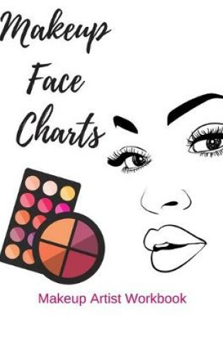 Cover of Makeup Face Charts- Makeup Artist Workbook