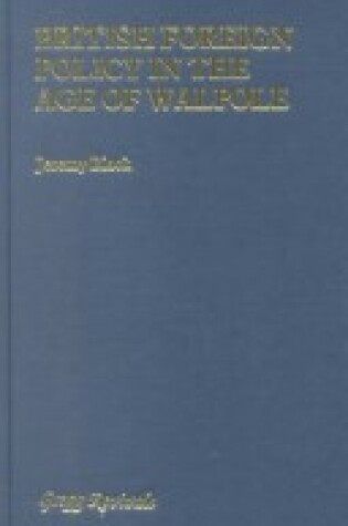 Cover of British Foreign Policy in the Age of Walpole