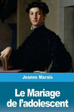 Cover of Le Mariage de l'adolescent