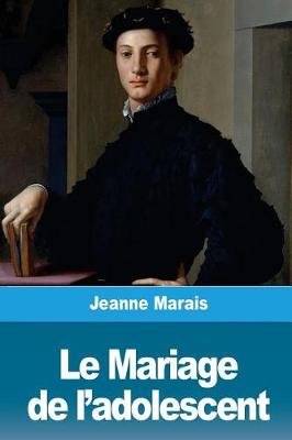 Book cover for Le Mariage de l'adolescent