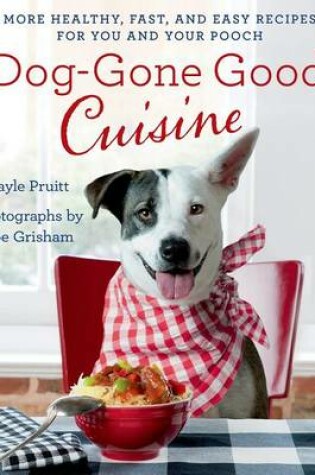 Cover of Dog-Gone Good Cuisine